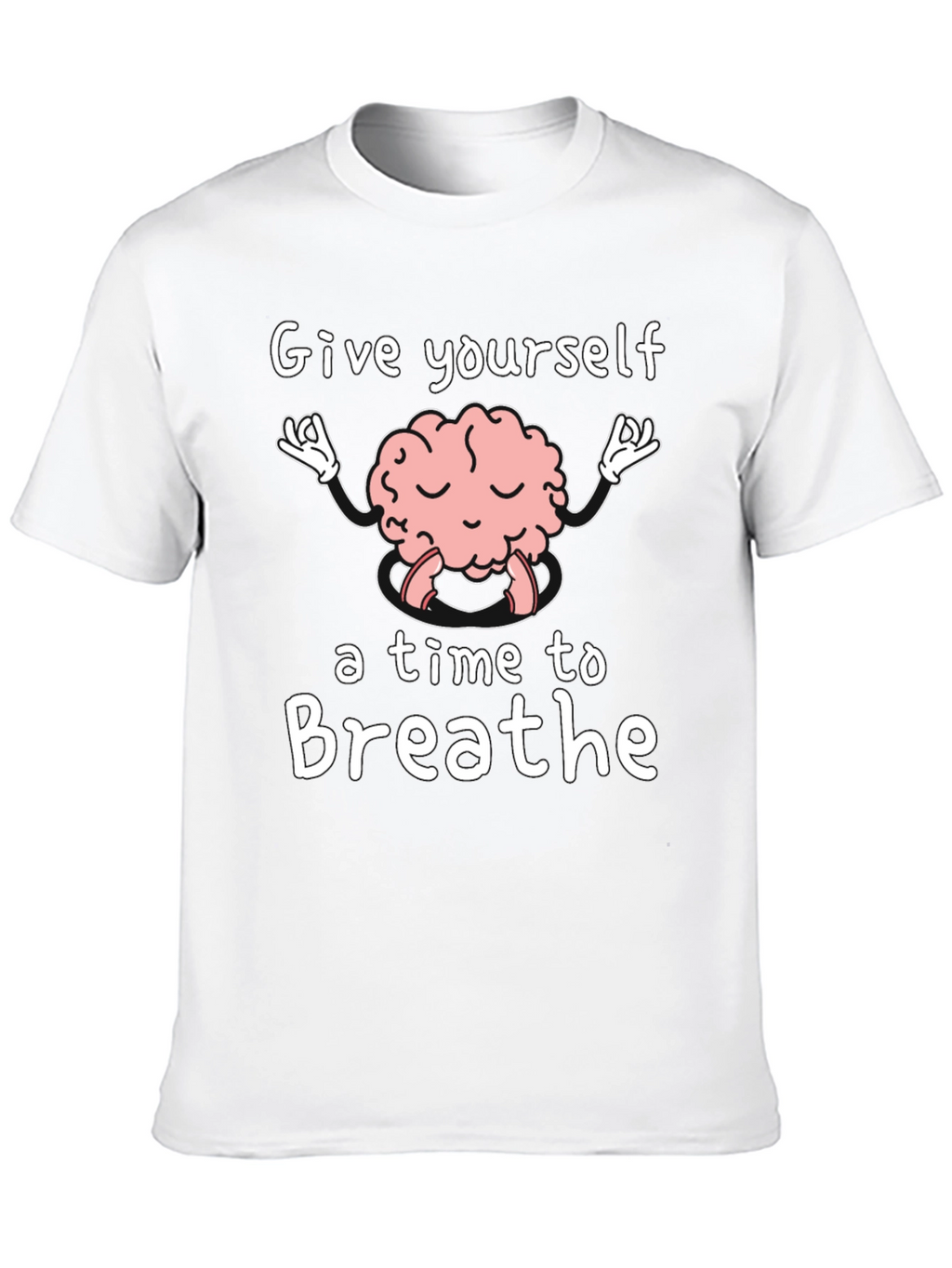 Brain Meditation T-Shirt - Give Yourself Time to Breathe