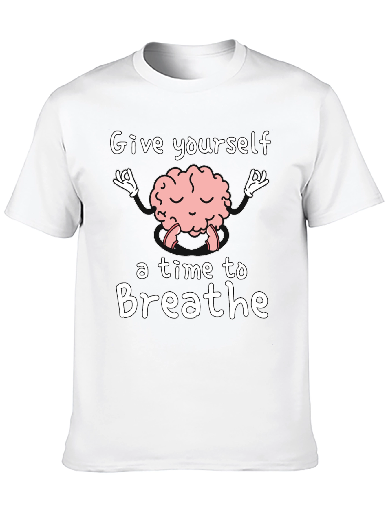 Brain Meditation T-Shirt - Give Yourself Time to Breathe