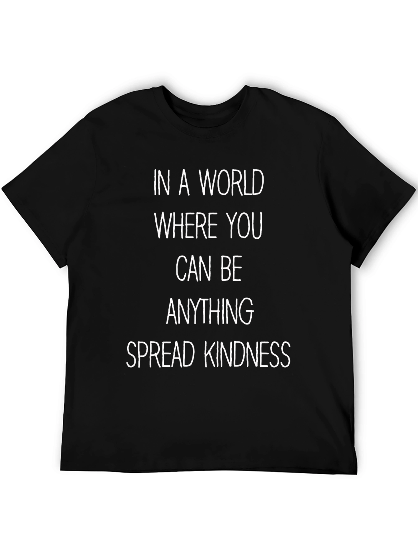Kindness Quote T-Shirt - Be Anything Spread Kindness