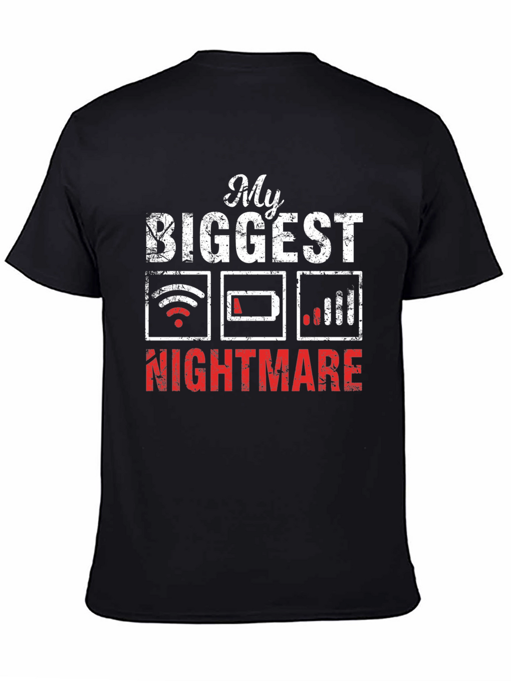 Tech Nightmare T-Shirt: Low Battery No WiFi Weak Signal