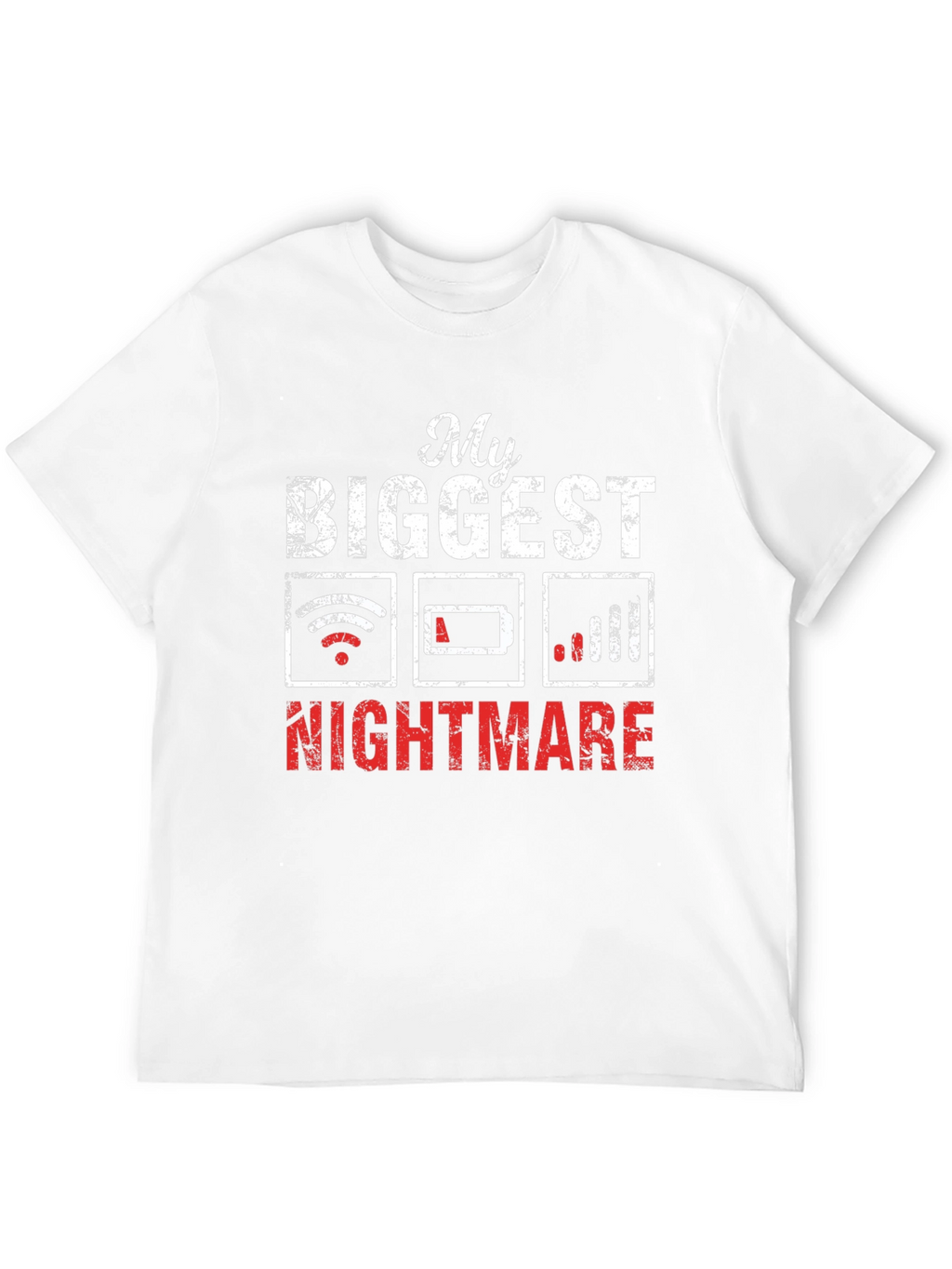 Tech Nightmare T-Shirt: Low Battery No WiFi Weak Signal