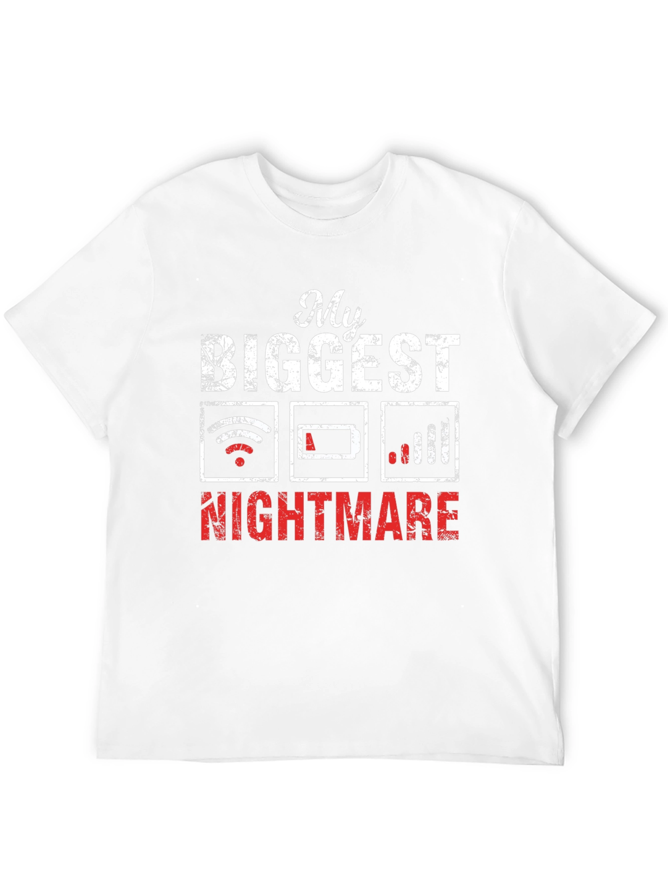 Tech Nightmare T-Shirt: Low Battery No WiFi Weak Signal