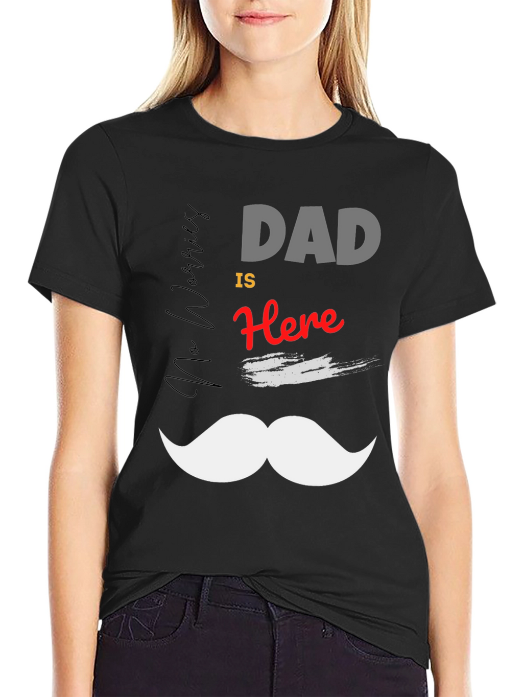 Dad Is Here T-Shirt: Funny Fathers Day Tee