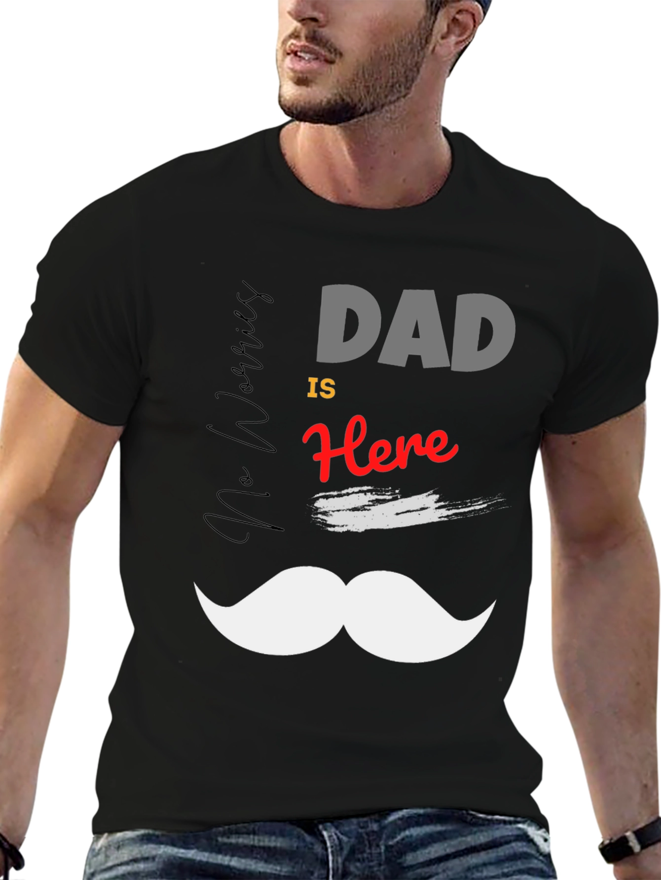Dad Is Here T-Shirt: Funny Fathers Day Tee