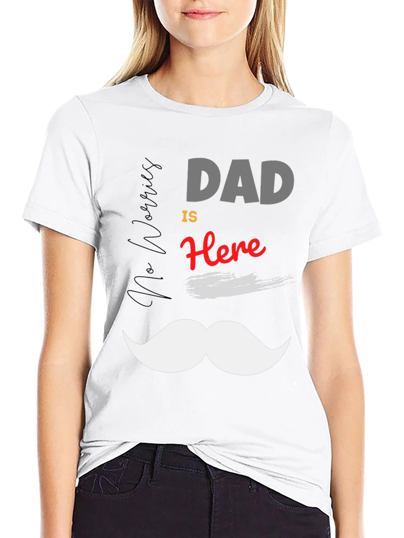 Dad Is Here T-Shirt: Funny Fathers Day Tee