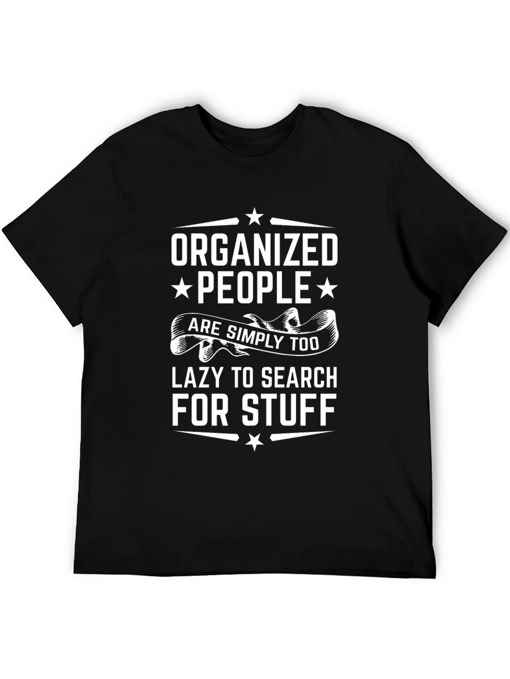 Organized People Funny Slogan T-Shirt