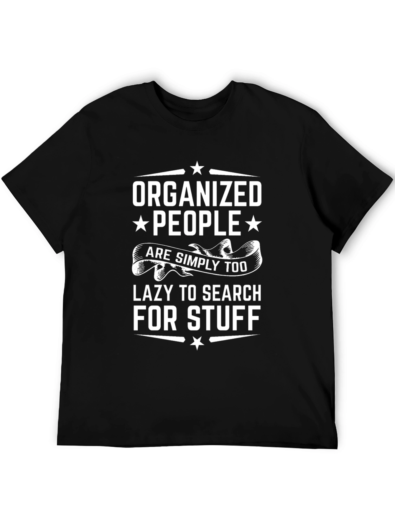 Organized People Funny Slogan T-Shirt