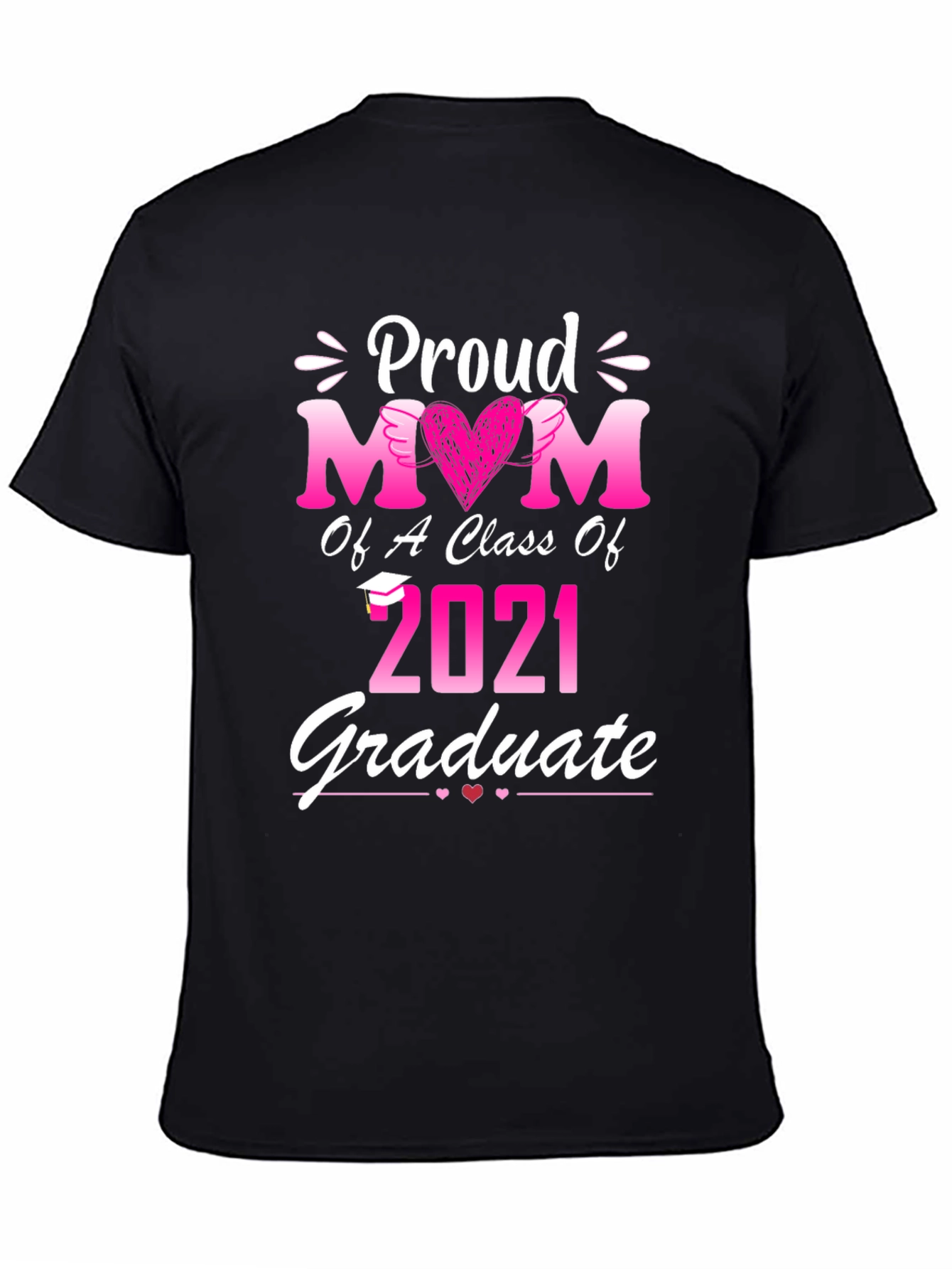 Proud Mom Class of 2021 Graduate T-Shirt