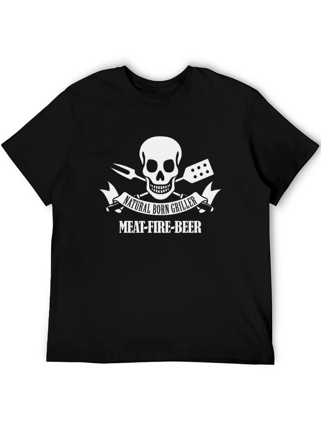 Natural Born Griller T-Shirt - Meat Fire Beer!
