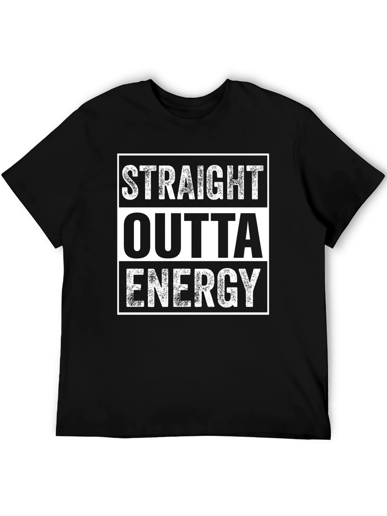 Straight Outta Energy T-Shirt - Funny Graphic Tee