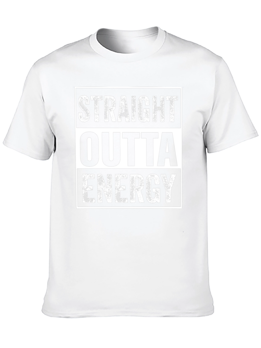 Straight Outta Energy T-Shirt - Funny Graphic Tee