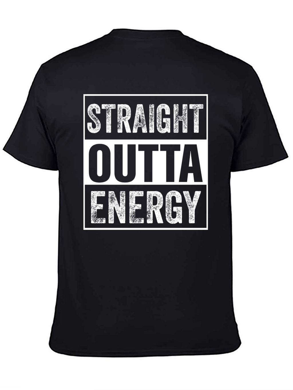 Straight Outta Energy T-Shirt - Funny Graphic Tee