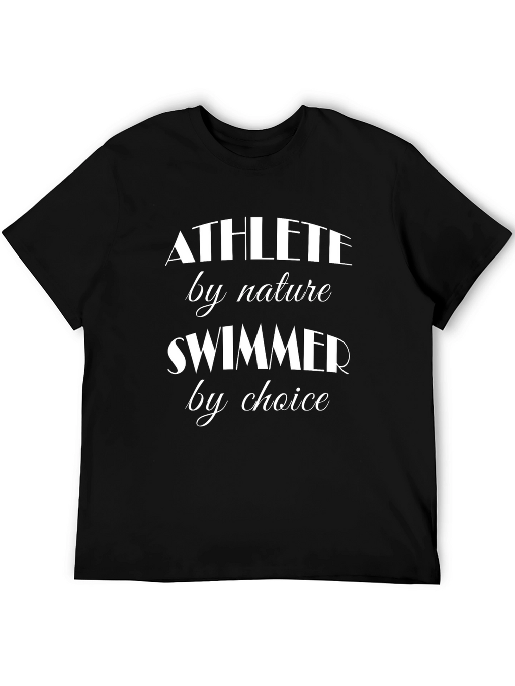 Athlete Swimmer T-Shirt - By Nature By Choice