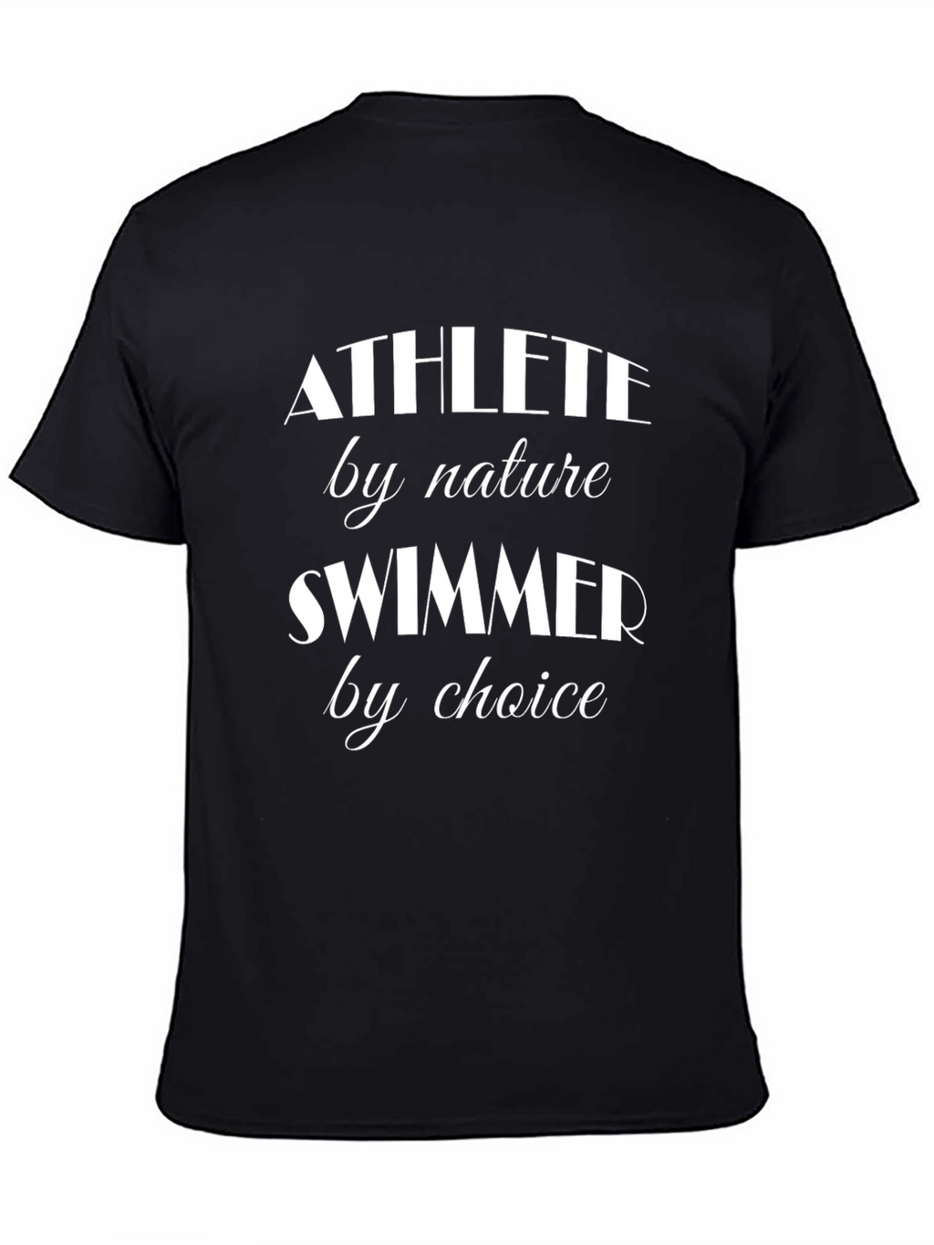 Athlete Swimmer T-Shirt - By Nature By Choice