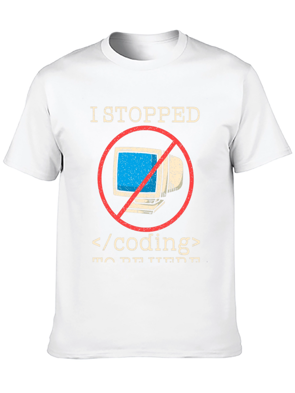 I Stopped Coding T-Shirt - Funny Programmer Tee