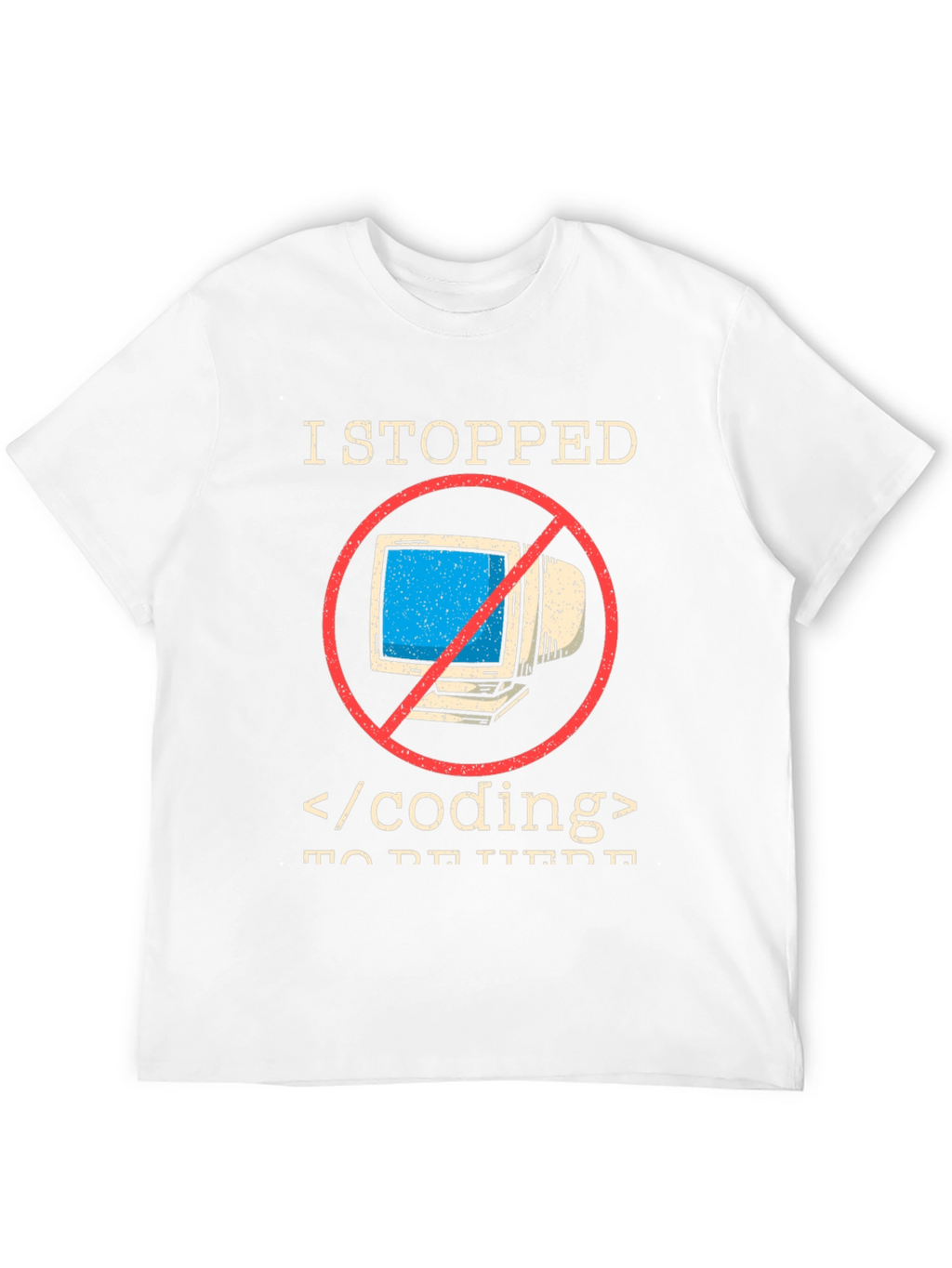 I Stopped Coding T-Shirt - Funny Programmer Tee