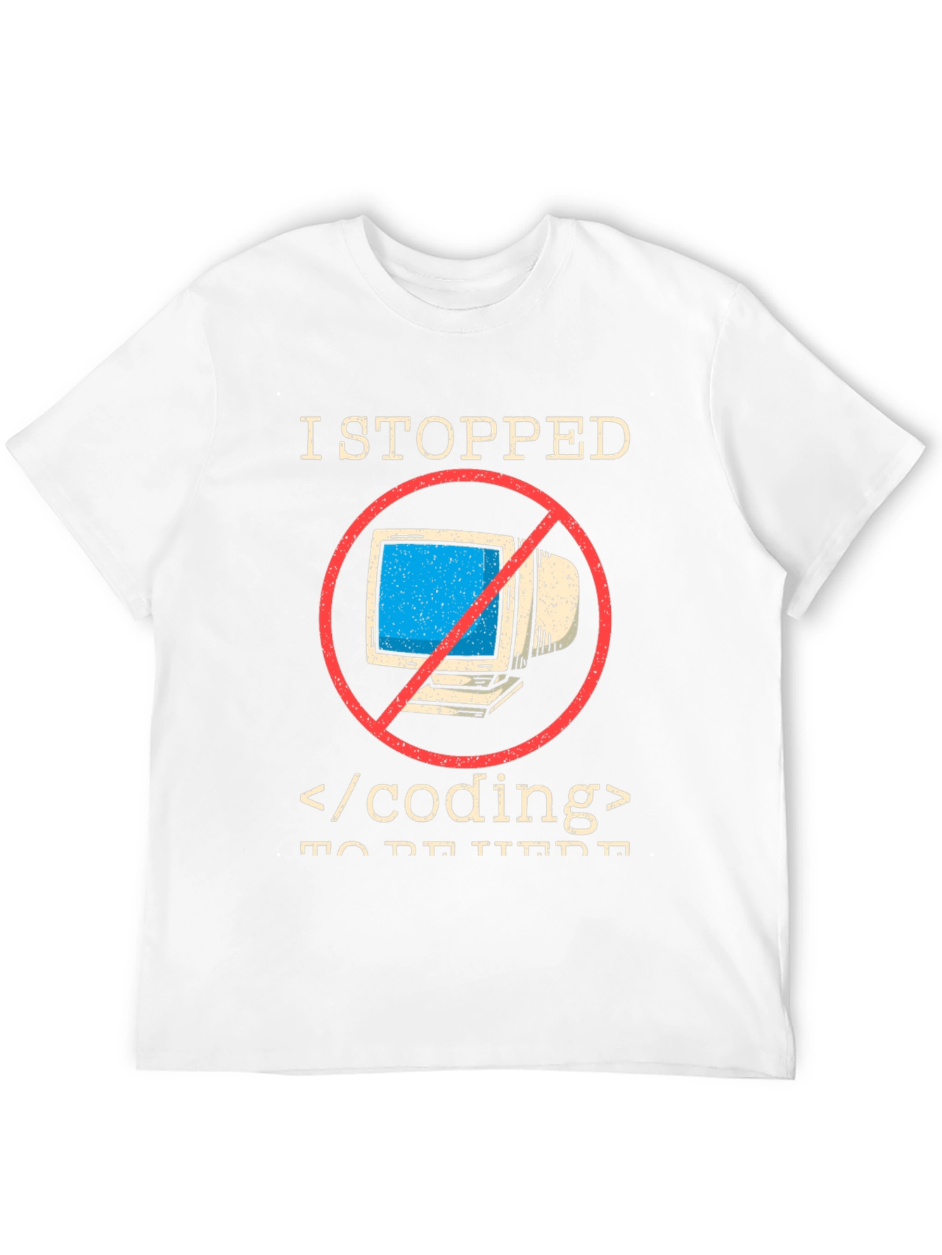 I Stopped Coding T-Shirt - Funny Programmer Tee