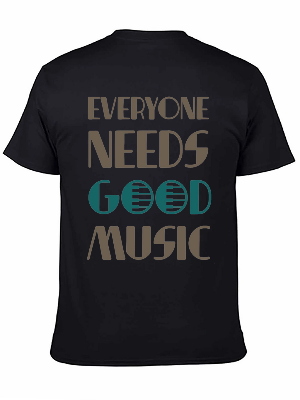 Everyone Needs Good Music T-Shirt