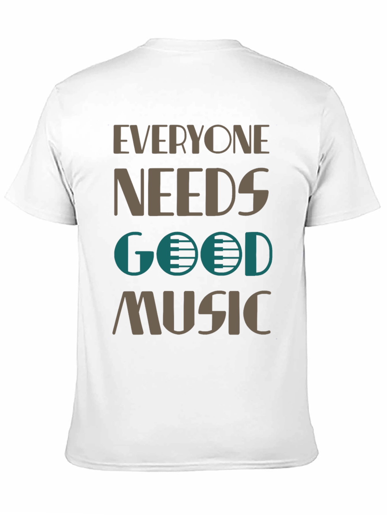 Everyone Needs Good Music T-Shirt