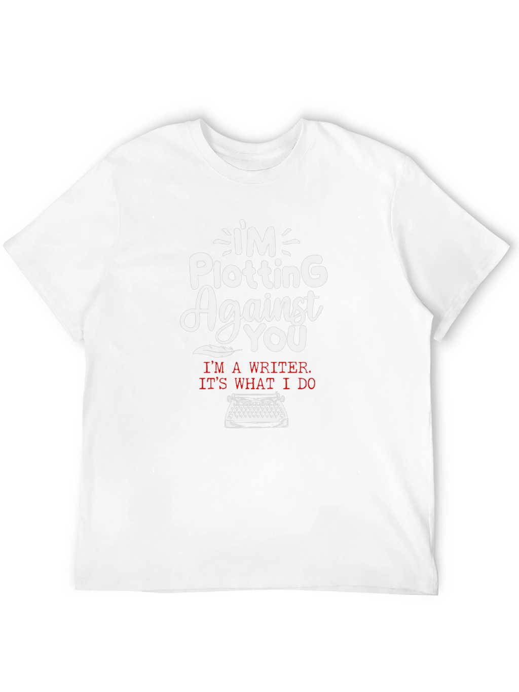 Plotting Writer T-Shirt