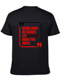 Motivational Work Hard in Silence T-Shirt