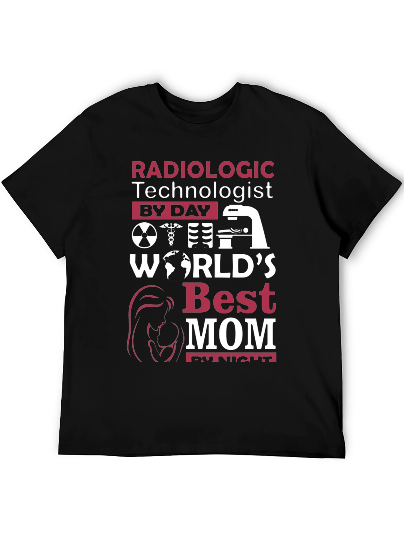 Radiologic Technologist Best Mom T-Shirt