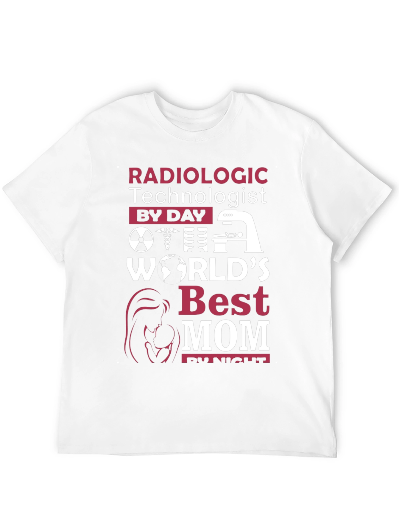 Radiologic Technologist Best Mom T-Shirt