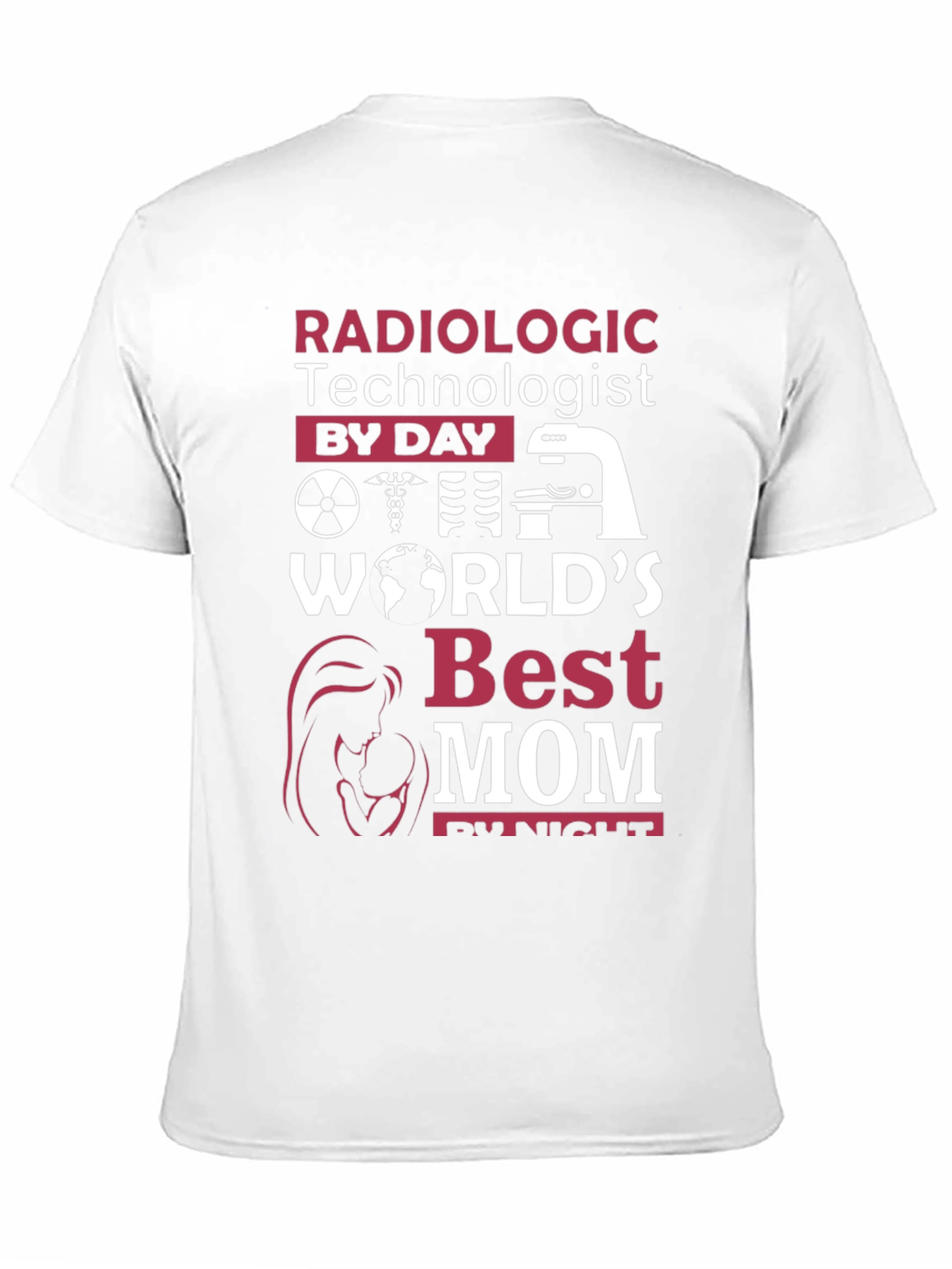 Radiologic Technologist Best Mom T-Shirt