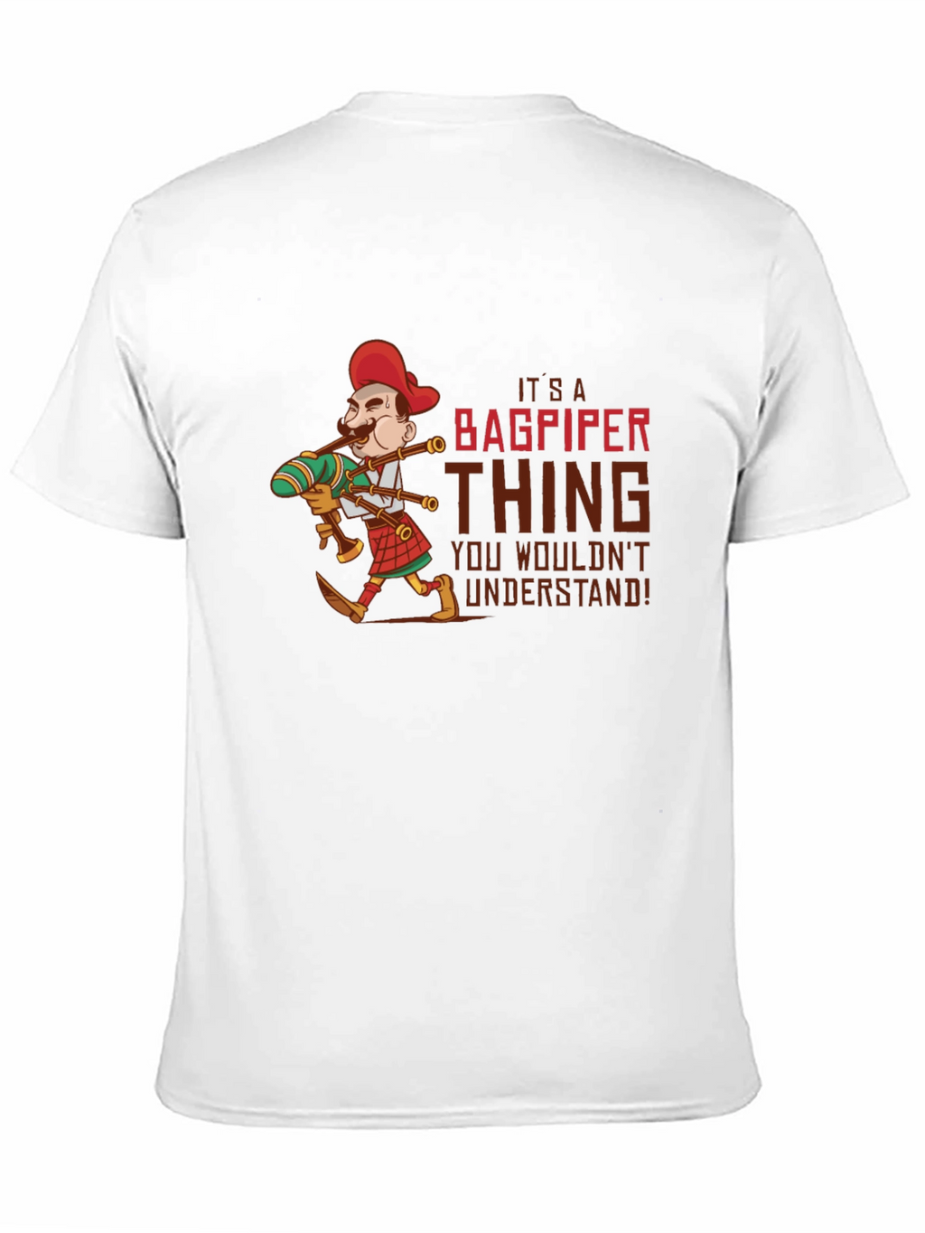 Bagpiper Thing T-Shirt - Unique Design