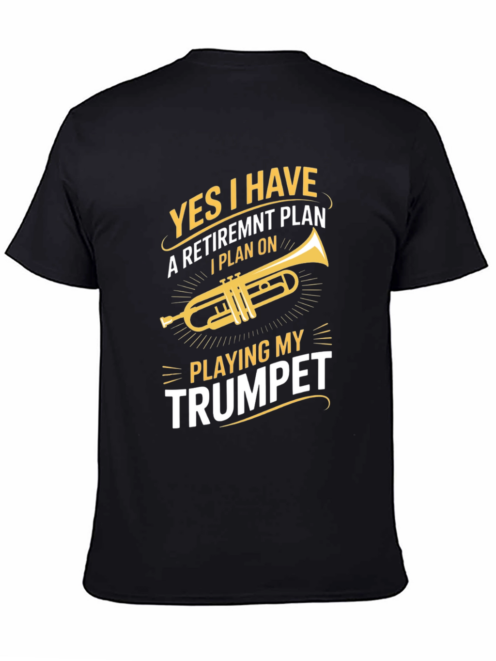 Trumpet Retirement Plan T-Shirt