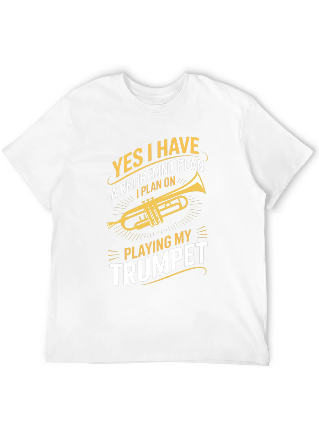 Trumpet Retirement Plan T-Shirt