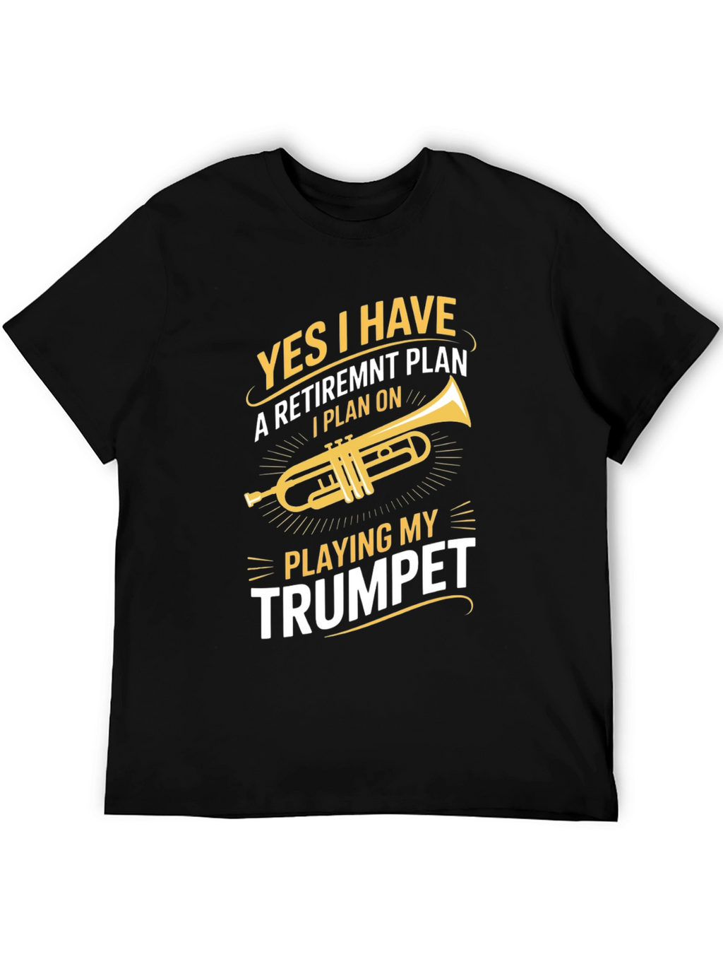 Trumpet Retirement Plan T-Shirt