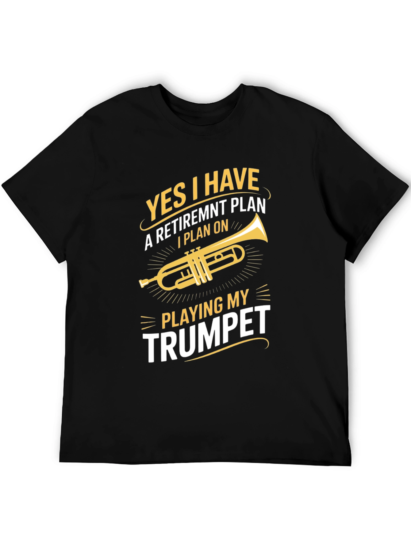 Trumpet Retirement Plan T-Shirt