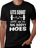 Lets Squat Big Booty Hoes T-Shirt
