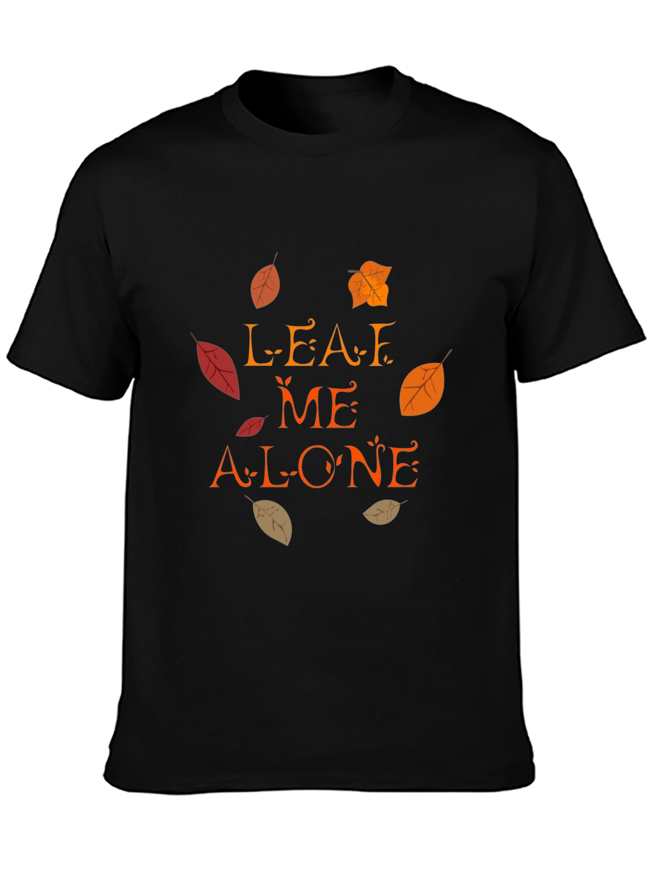 Leaf Me Alone Fall T-Shirt