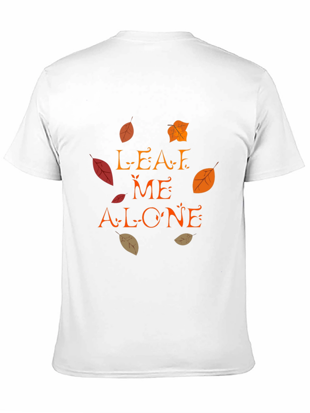 Leaf Me Alone Fall T-Shirt