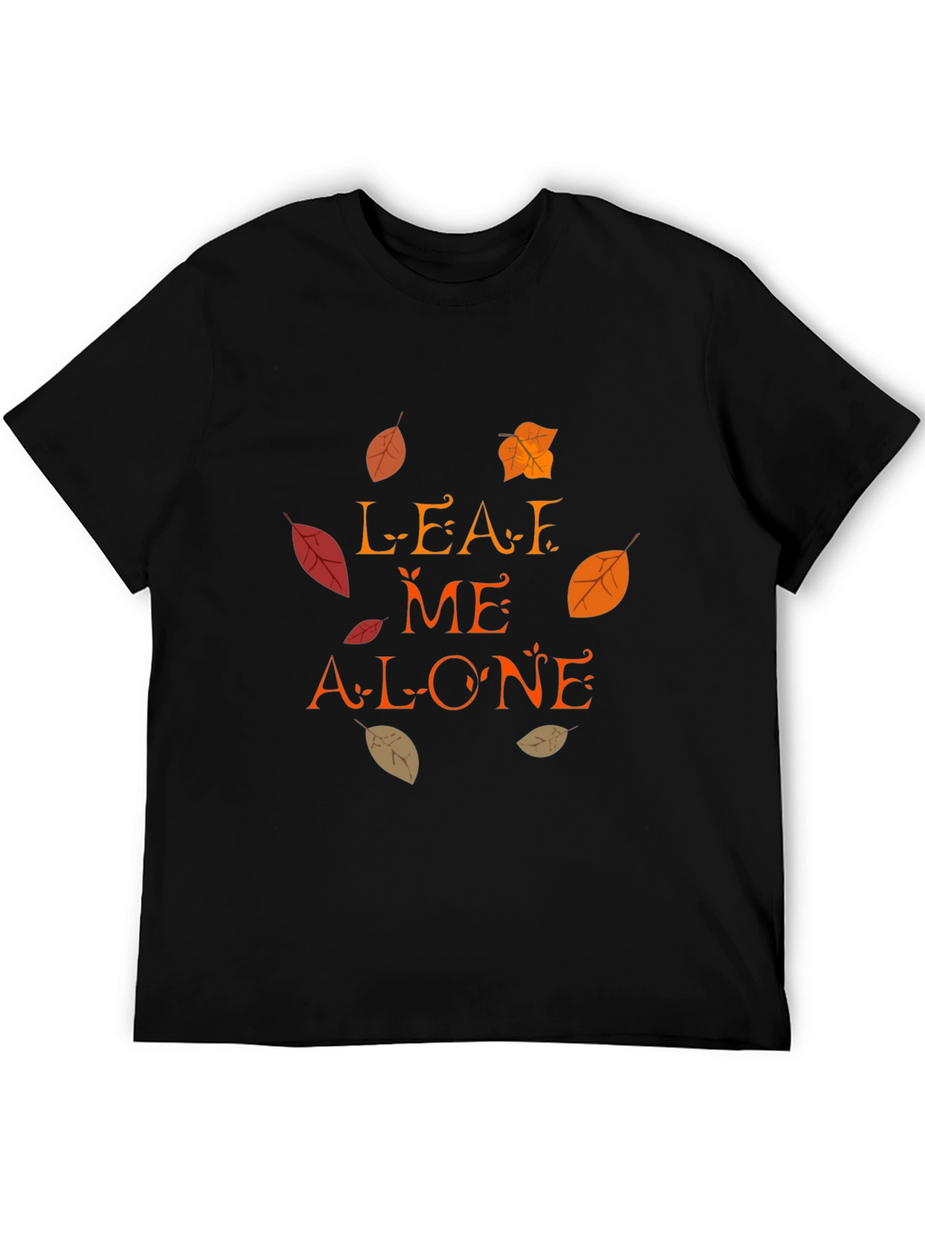 Leaf Me Alone Fall T-Shirt