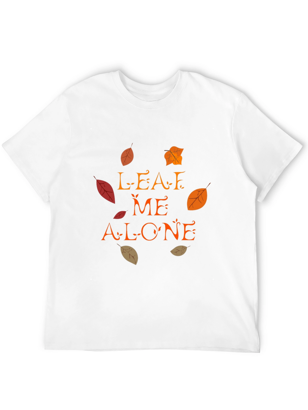 Leaf Me Alone Fall T-Shirt