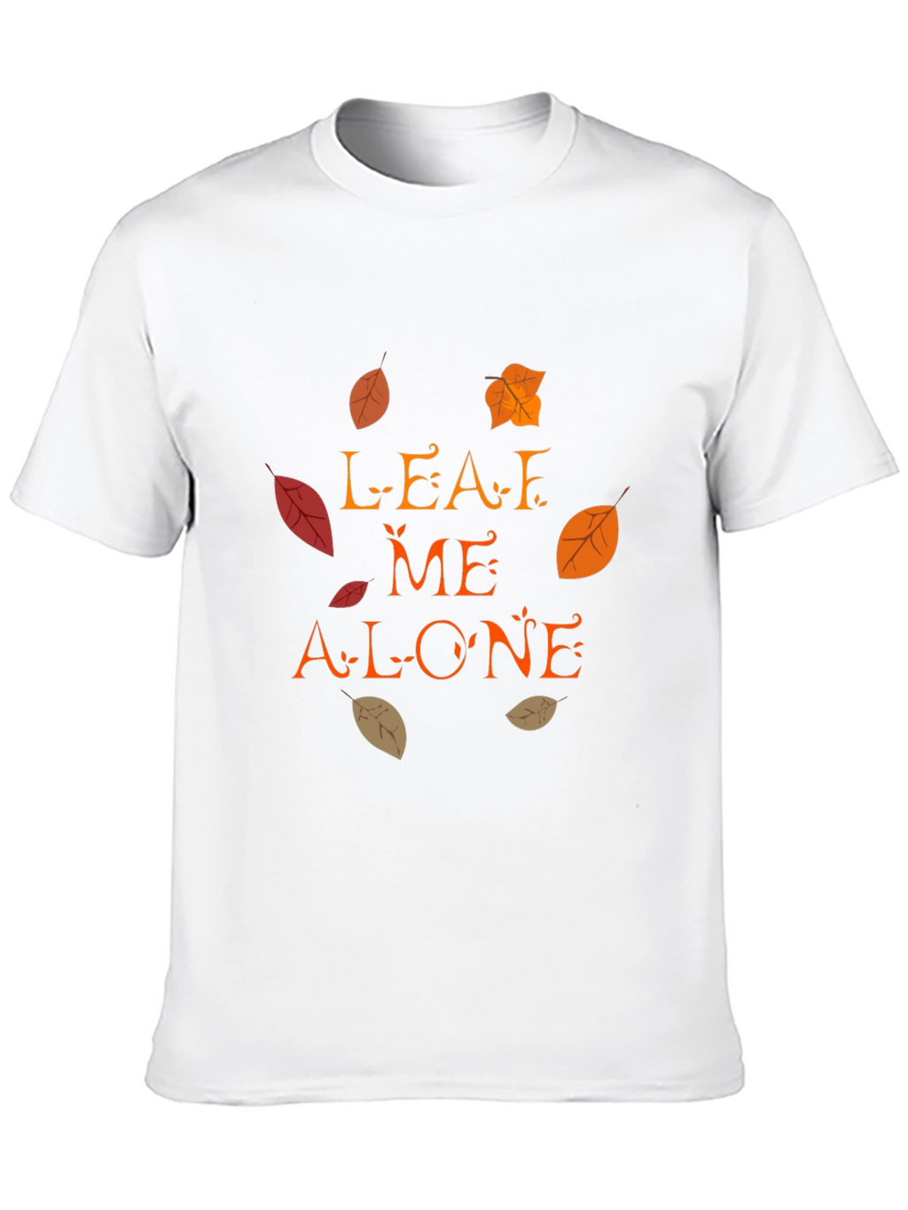 Leaf Me Alone Fall T-Shirt