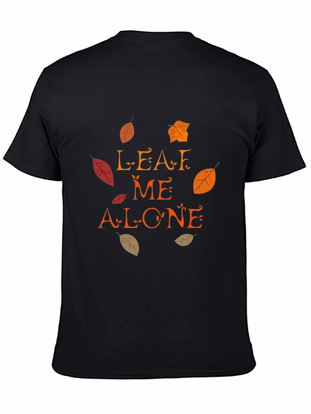 Leaf Me Alone Fall T-Shirt
