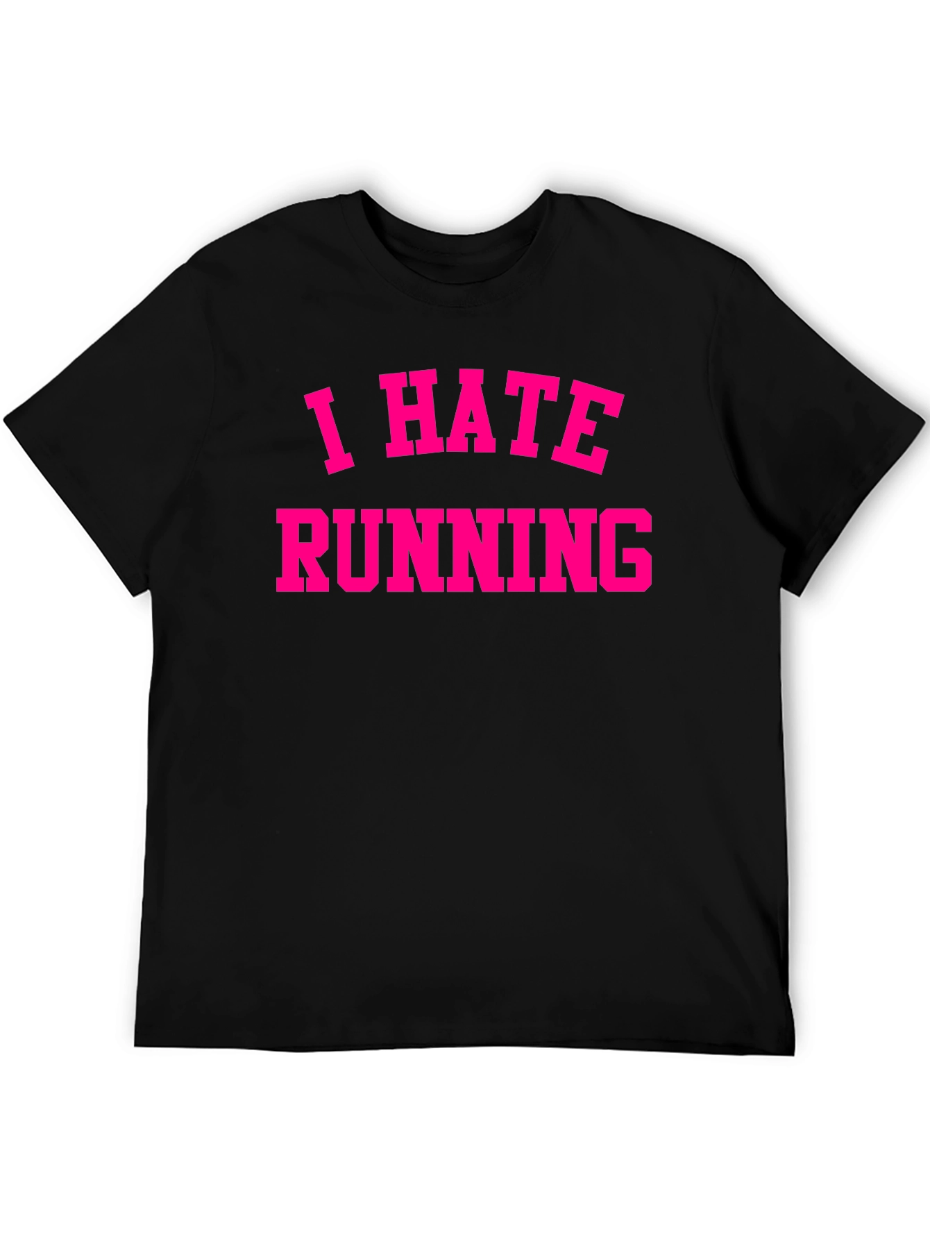 I Hate Running Slogan T-Shirt - Sport Anti-Motivation Tee