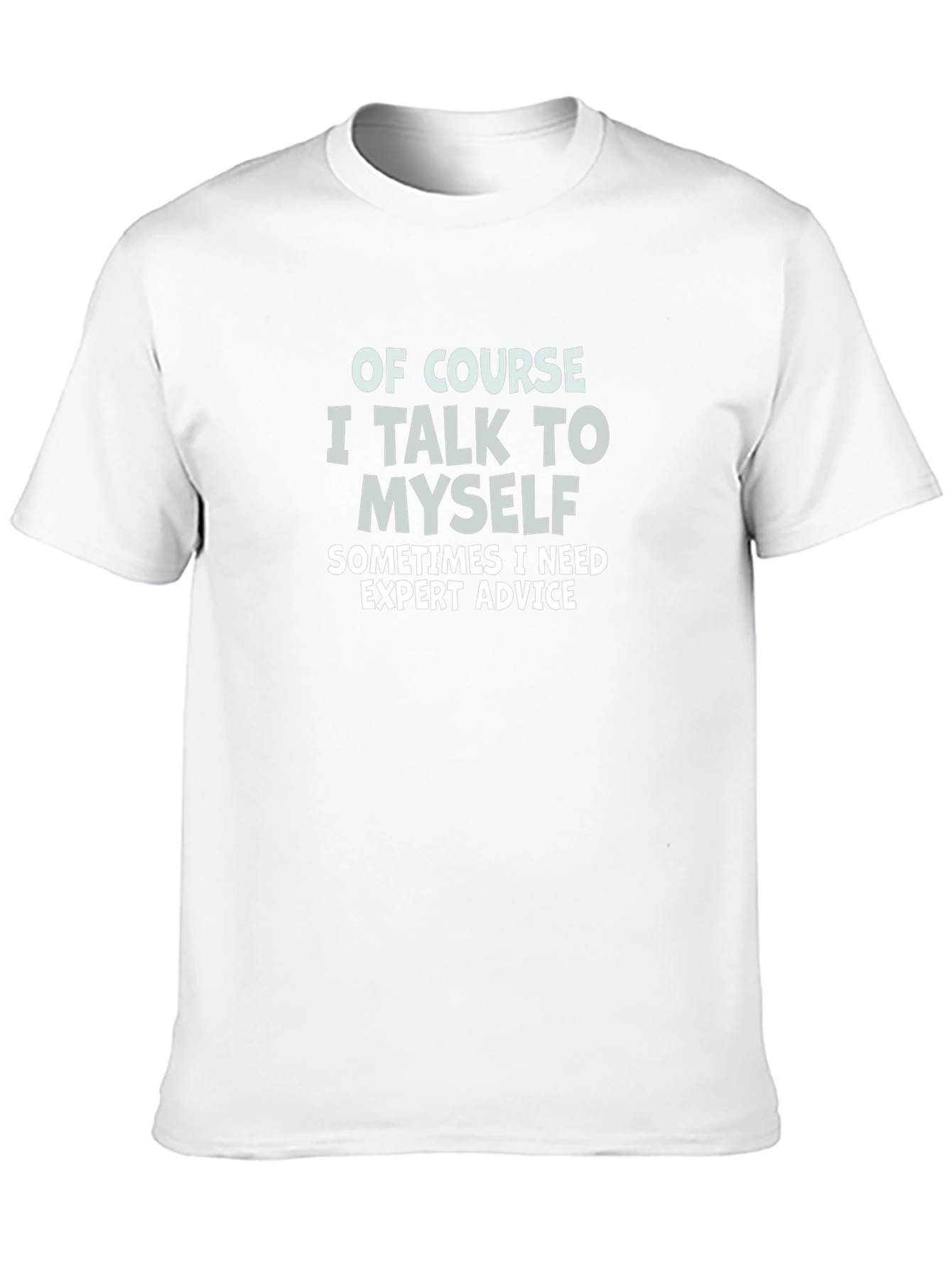 Funny Expert Advice Graphic Tee