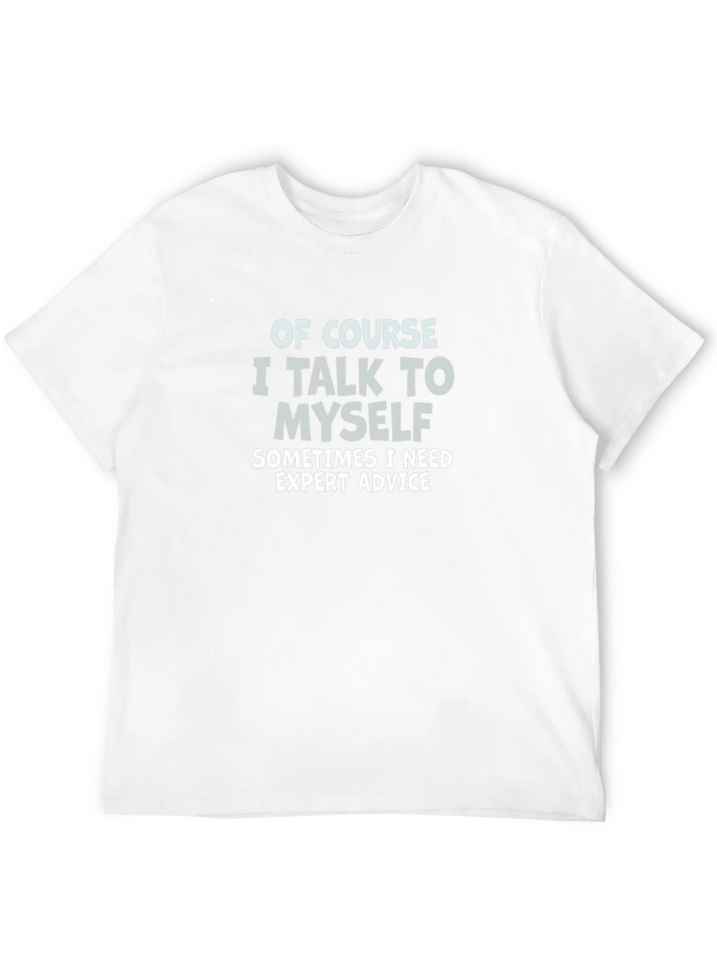 Funny Expert Advice Graphic Tee