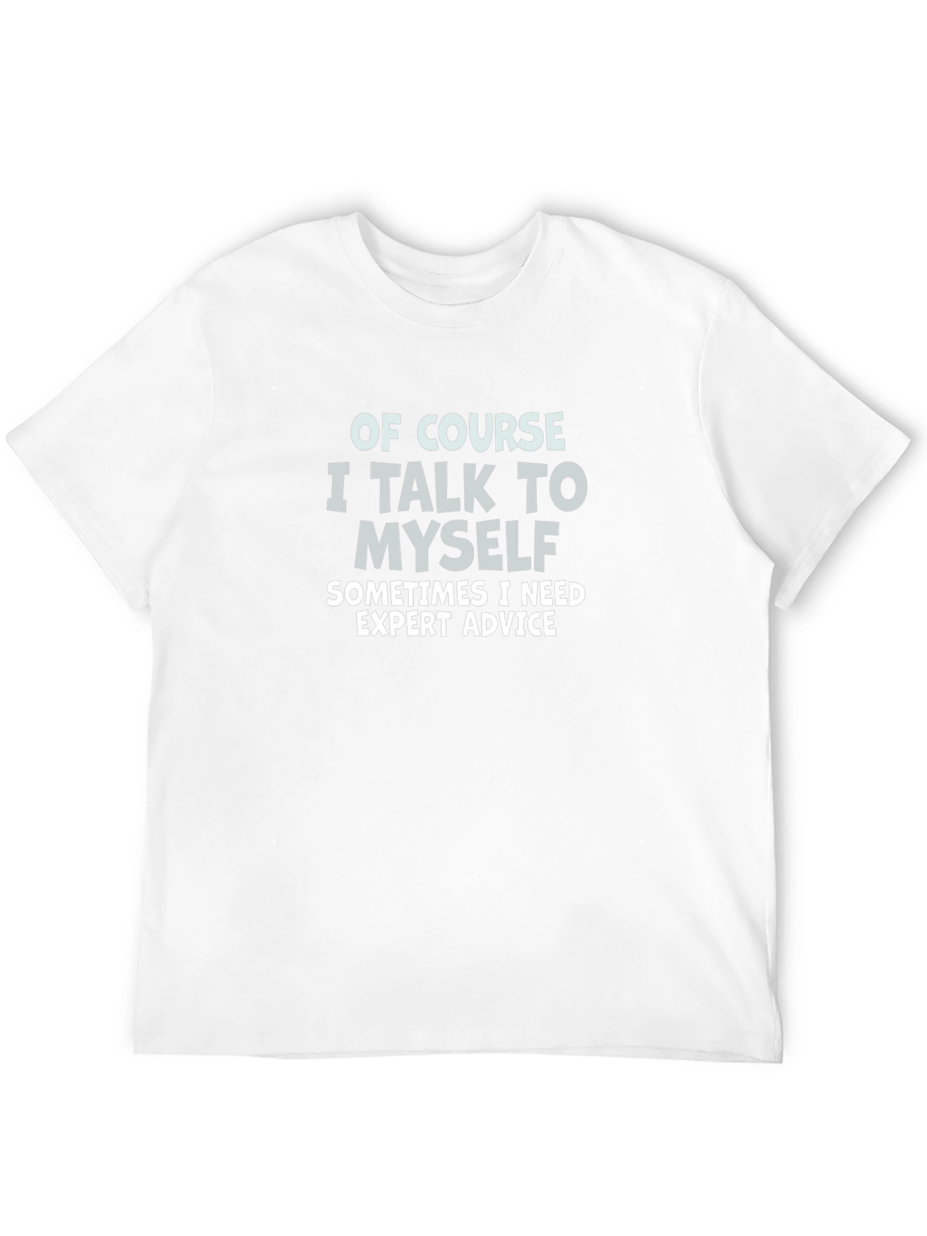 Funny Expert Advice Graphic Tee