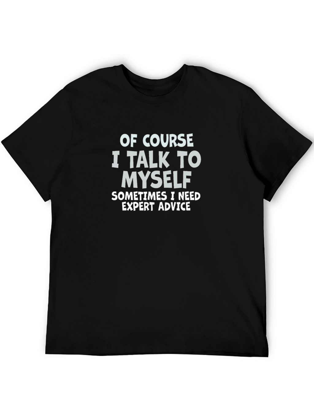 Funny Expert Advice Graphic Tee