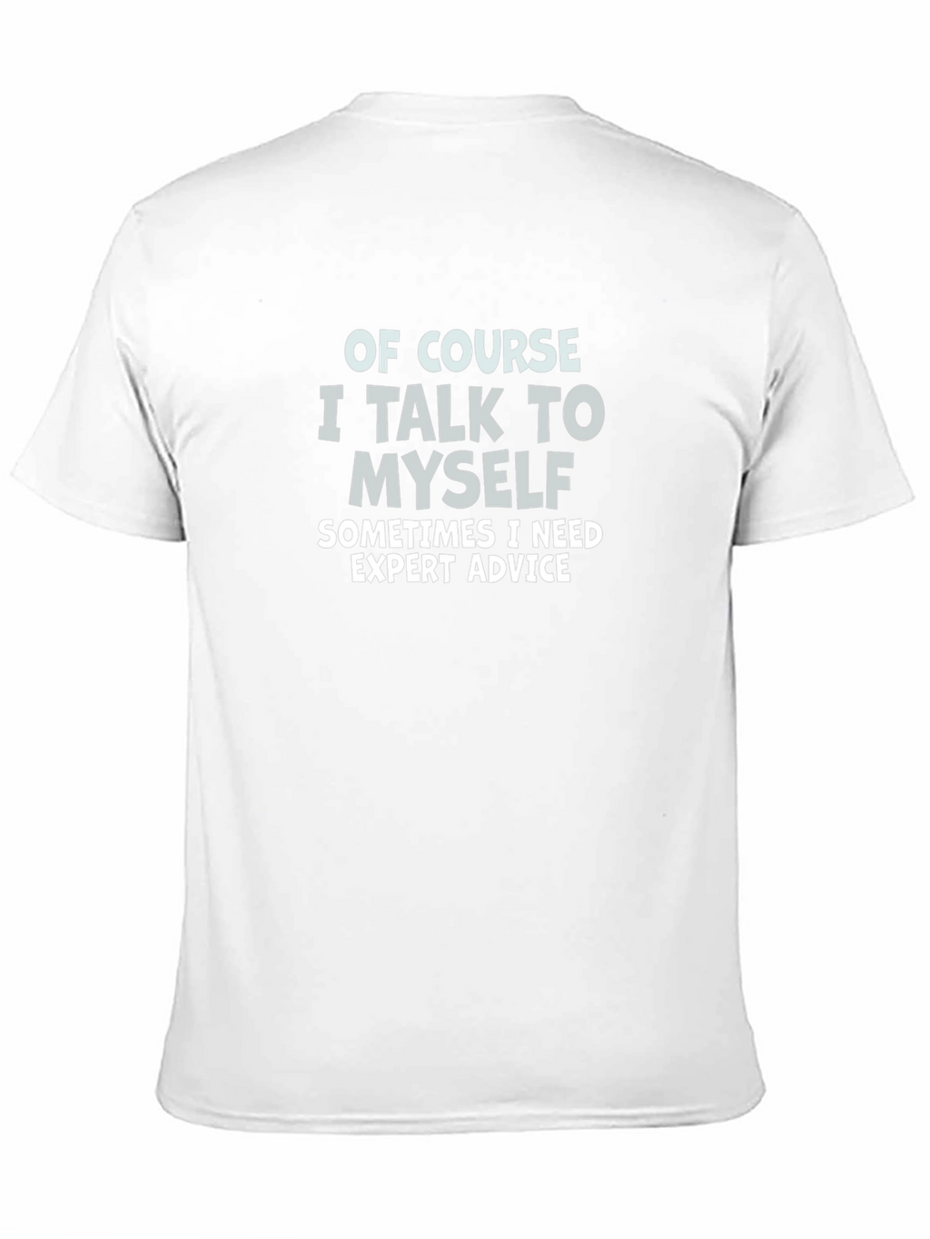 Funny Expert Advice Graphic Tee