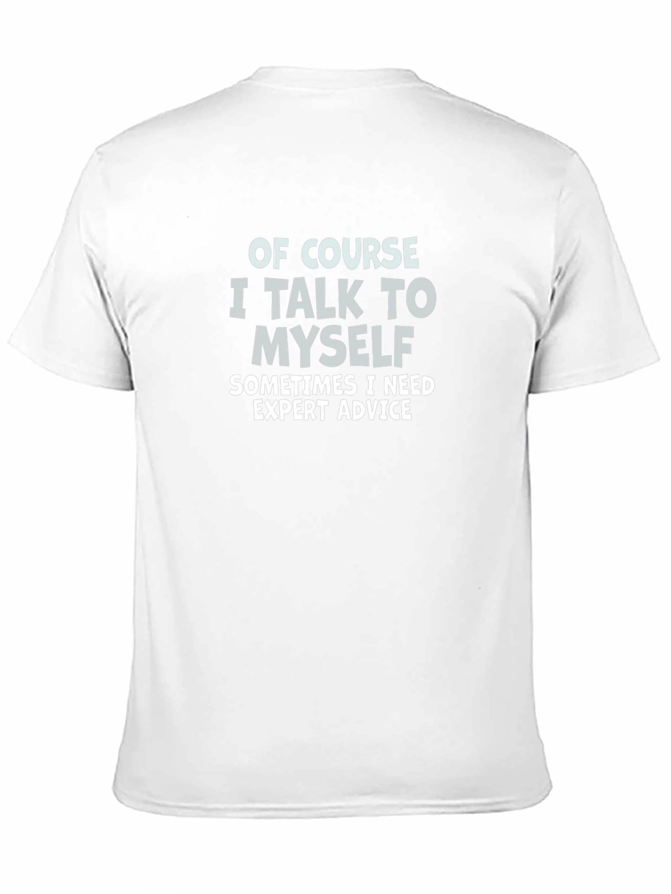 Funny Expert Advice Graphic Tee