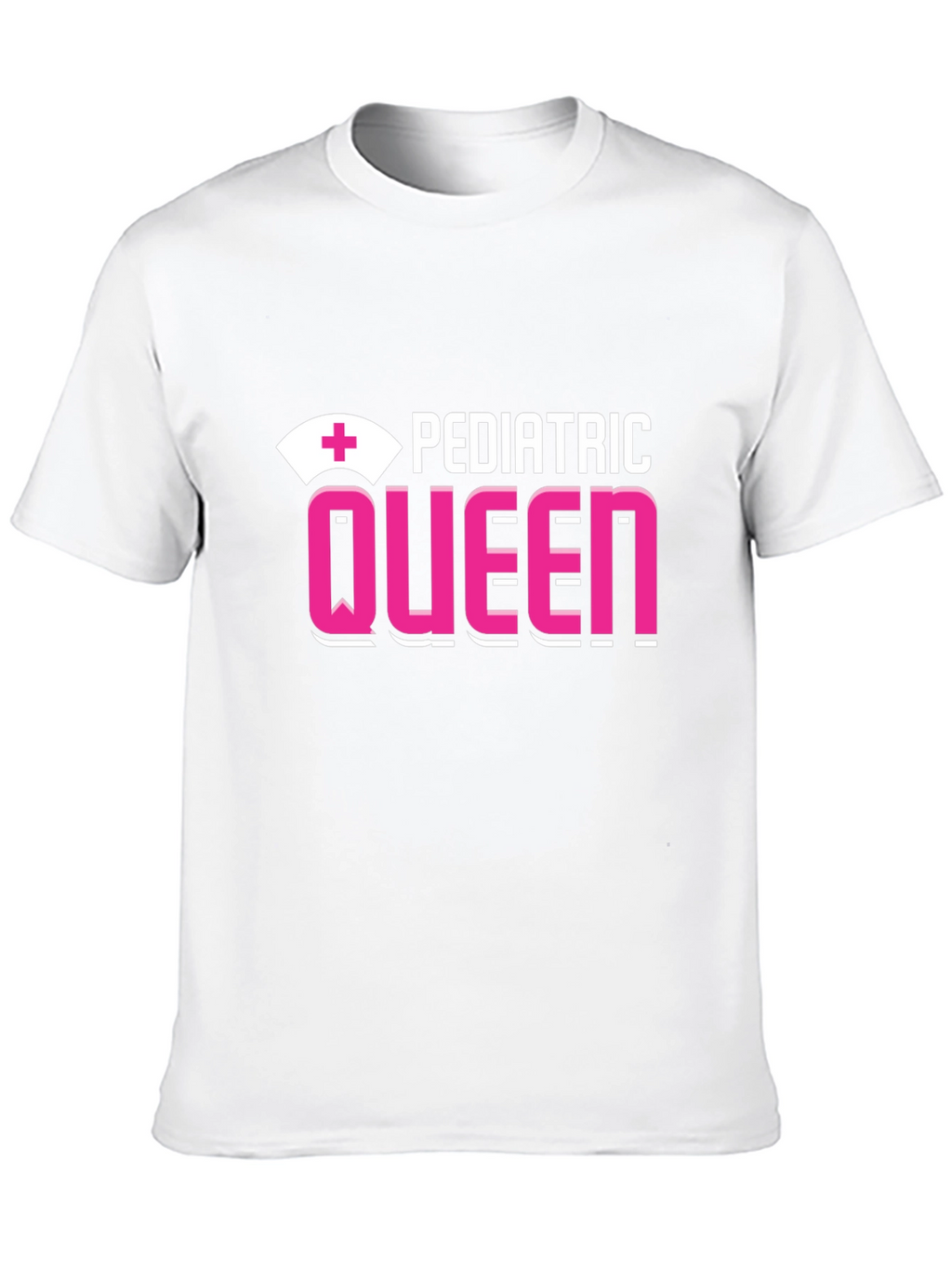 Pediatric Queen T-Shirt - Nurse Appreciation