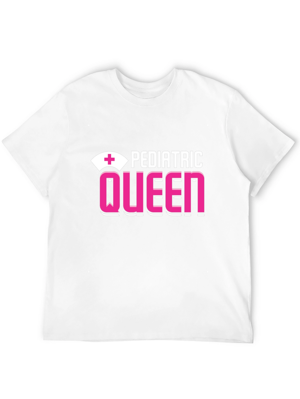 Pediatric Queen T-Shirt - Nurse Appreciation