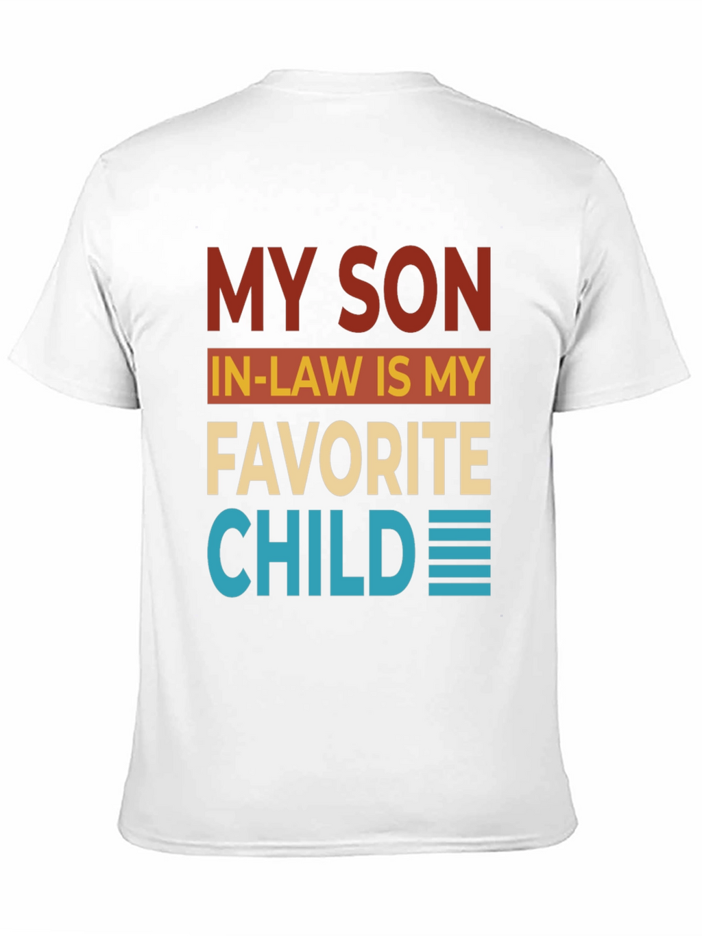 Funny My Son In-Law Favorite Child Graphic T-Shirt